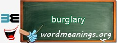 WordMeaning blackboard for burglary